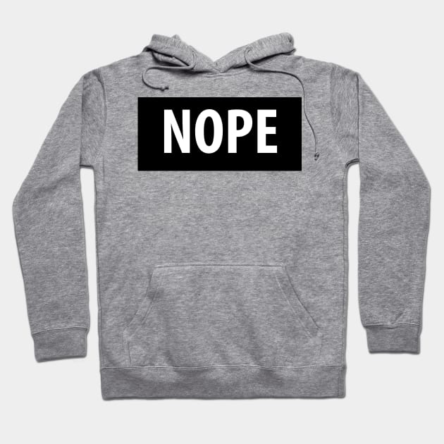 Nope Hoodie by fromherotozero